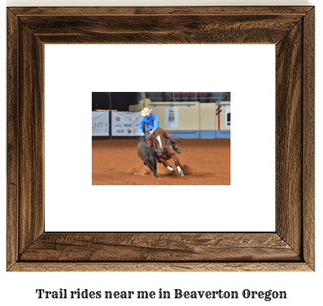 trail rides near me in Beaverton, Oregon